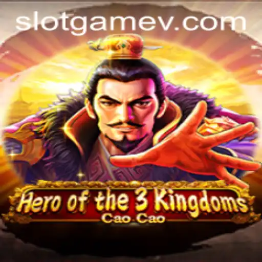 Hero of the 3 Kingdoms Cao Cao: An Epic Slot Game Adventure